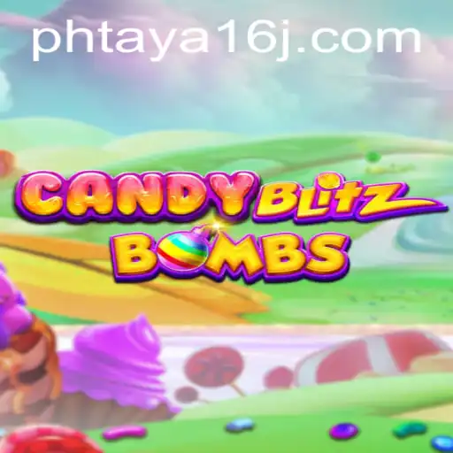 Exploring the Exciting World of CandyBlitzBombs and the Role of Phtaya 16