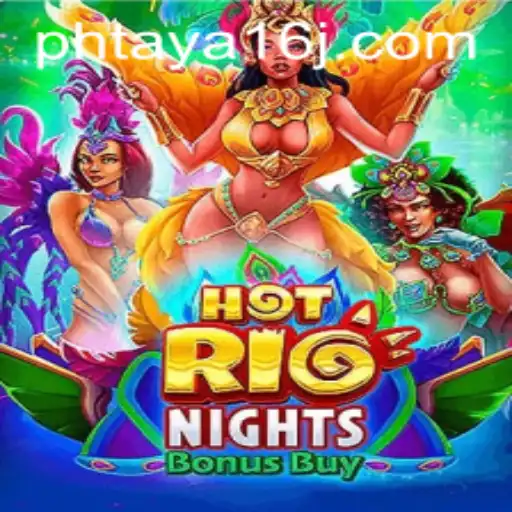 Exploring the Vibrant World of HotRioNightsBonusBuy and the Thrills of Phtaya 16