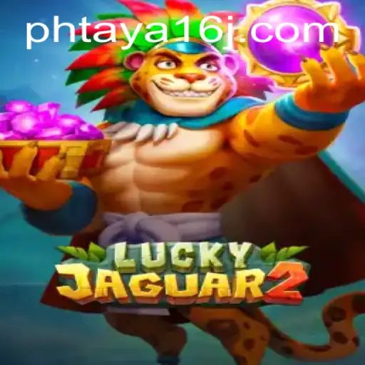 Exploring the Exciting World of Luckyjaguar2: A Glimpse into Phtaya 16