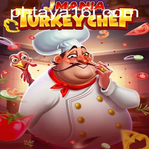 Explore the Exciting World of JManiaTurkeyChef and Uncover the Secrets of 'phtaya 16'