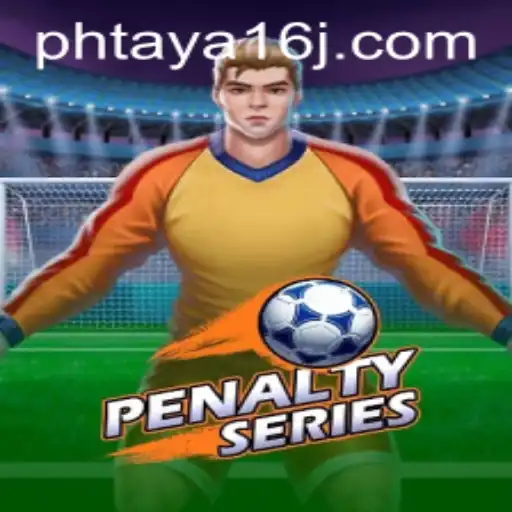 Explore the Thrilling World of PenaltySeries Featuring phtaya 16