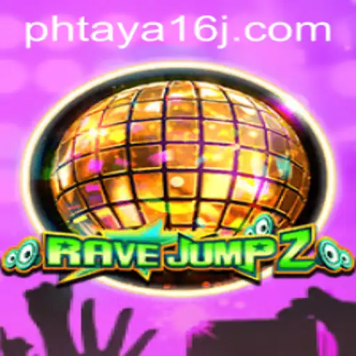Unveiling the Thrilling World of RaveJump2 and the Excitement of phtaya 16