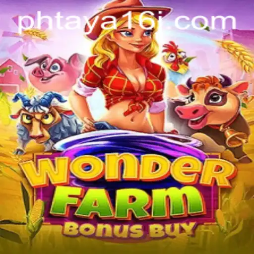 Exploring the Enchanting World of WonderFarmBonusBuy: Adventure in the Realm of Phtaya 16